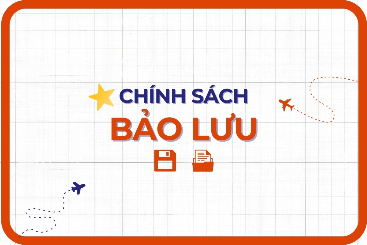 CHÍNH SÁCH BẢO LƯU