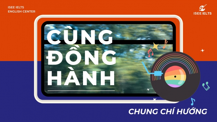 CÙNG ĐỒNG HÀNH - CÙNG CHÍ HƯỚNG